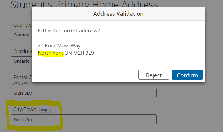 Address Validation pop-up displaying the suggested address, 27 Rock Moss Way, North York, ON M2H 3E9, with Reject and Confirm buttons. The city/town field originally entered North Yor, highlighting a discrepancy with the suggested city name, North York.