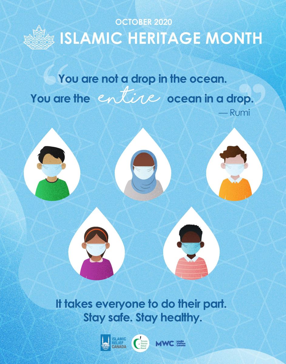 Islamic Heritage Month poster with the quote from Rumi: You are not a drop in the ocean, you are the entire ocean in one drop. It includes graphics of people wearing masks an says: it takes everyone to do their part. Stay safe. Stay healthy.