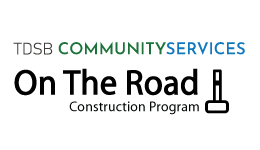 TDSB Community Services On the Road Construction Program