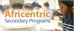 Africentric Secondary Programs