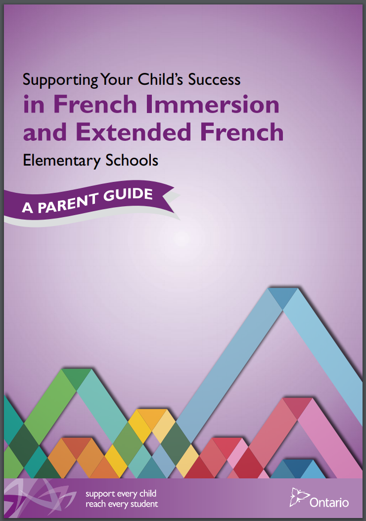 Cover of Ministry of Education Resource, Supporting Your Child’s Success in French Immersion and Extended French Elementary Schools - A Parent Guide