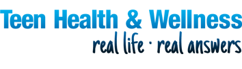 Teen Health & Wellness: Real Life, Real Answers